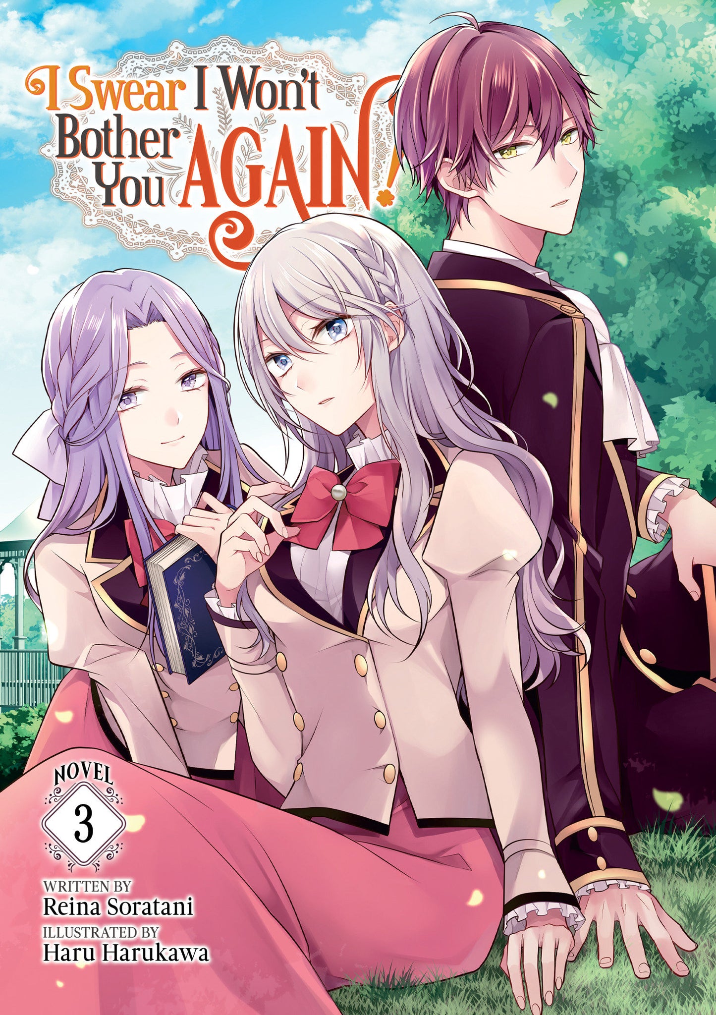 I Swear I Won’t Bother You Again! (light novel)