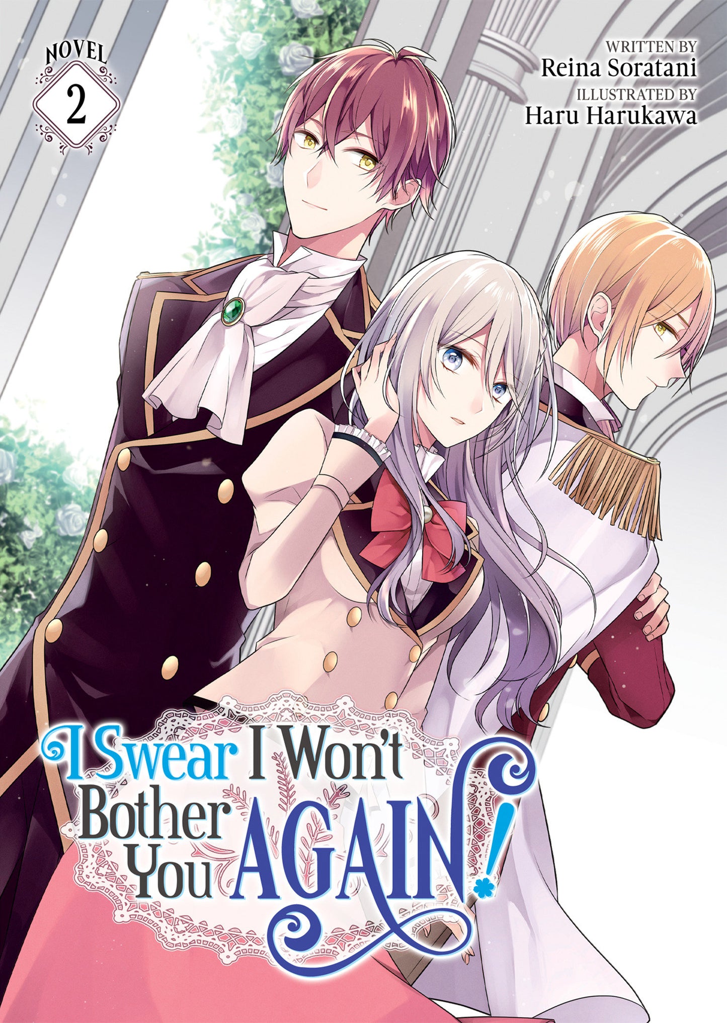 I Swear I Won’t Bother You Again! (light novel)