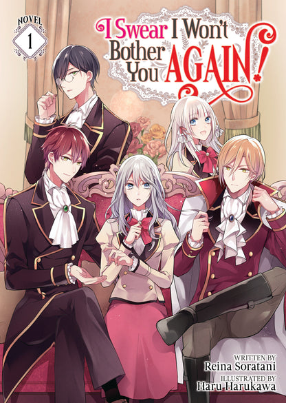 I Swear I Won’t Bother You Again! (light novel)