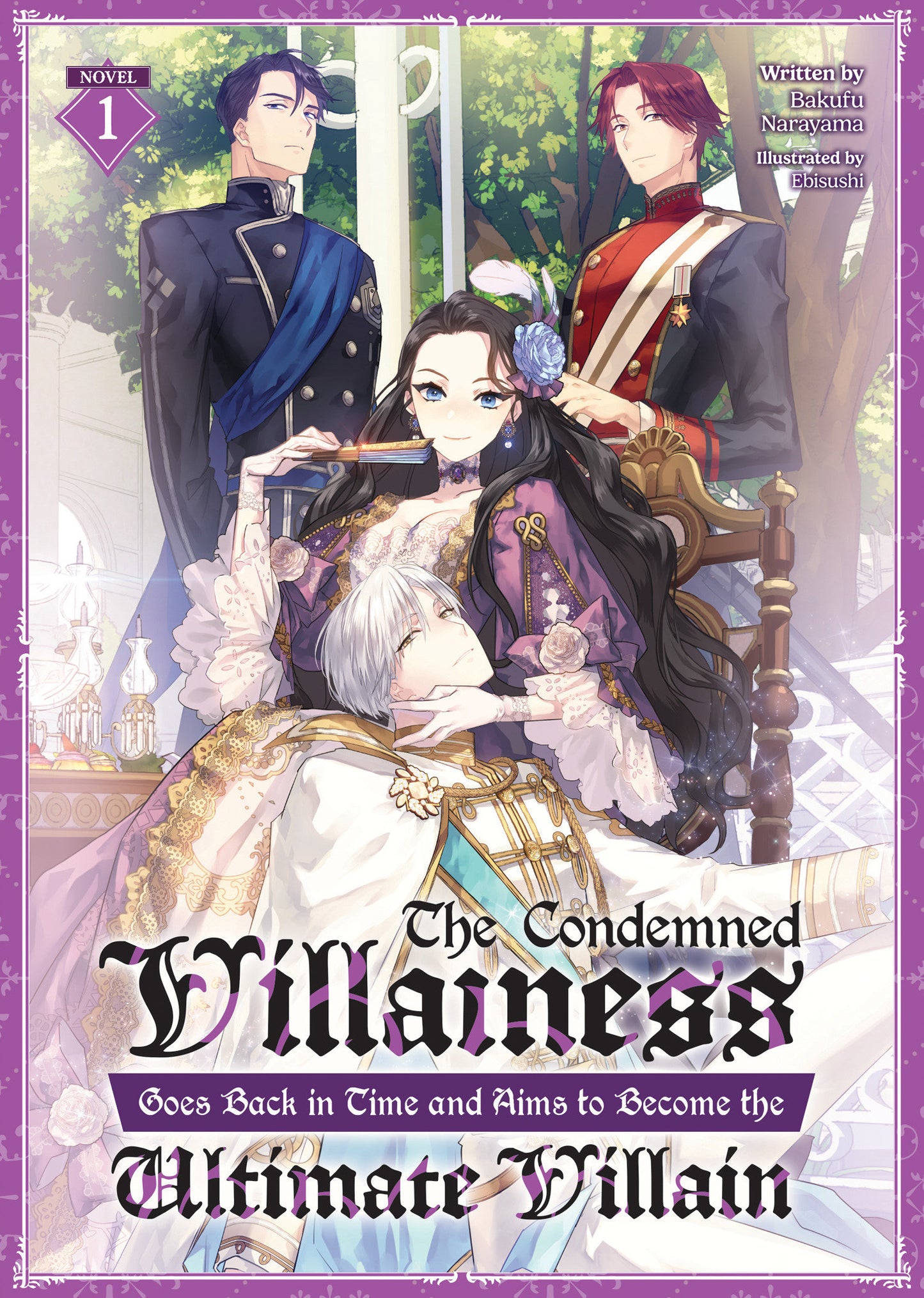 The Condemned Villainess Goes Back in Time and Aims to Become the Ultimate Villain (light novel)