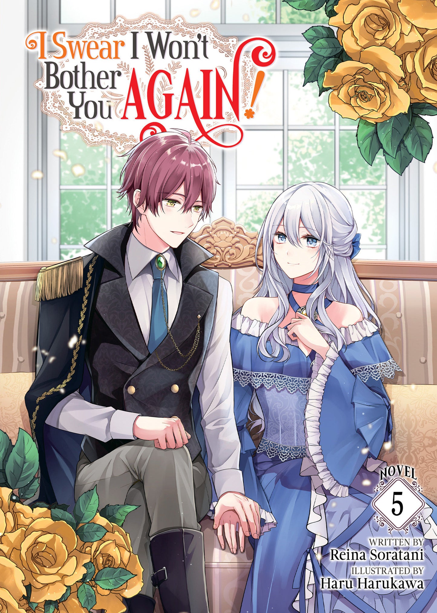 I Swear I Won’t Bother You Again! (light novel)