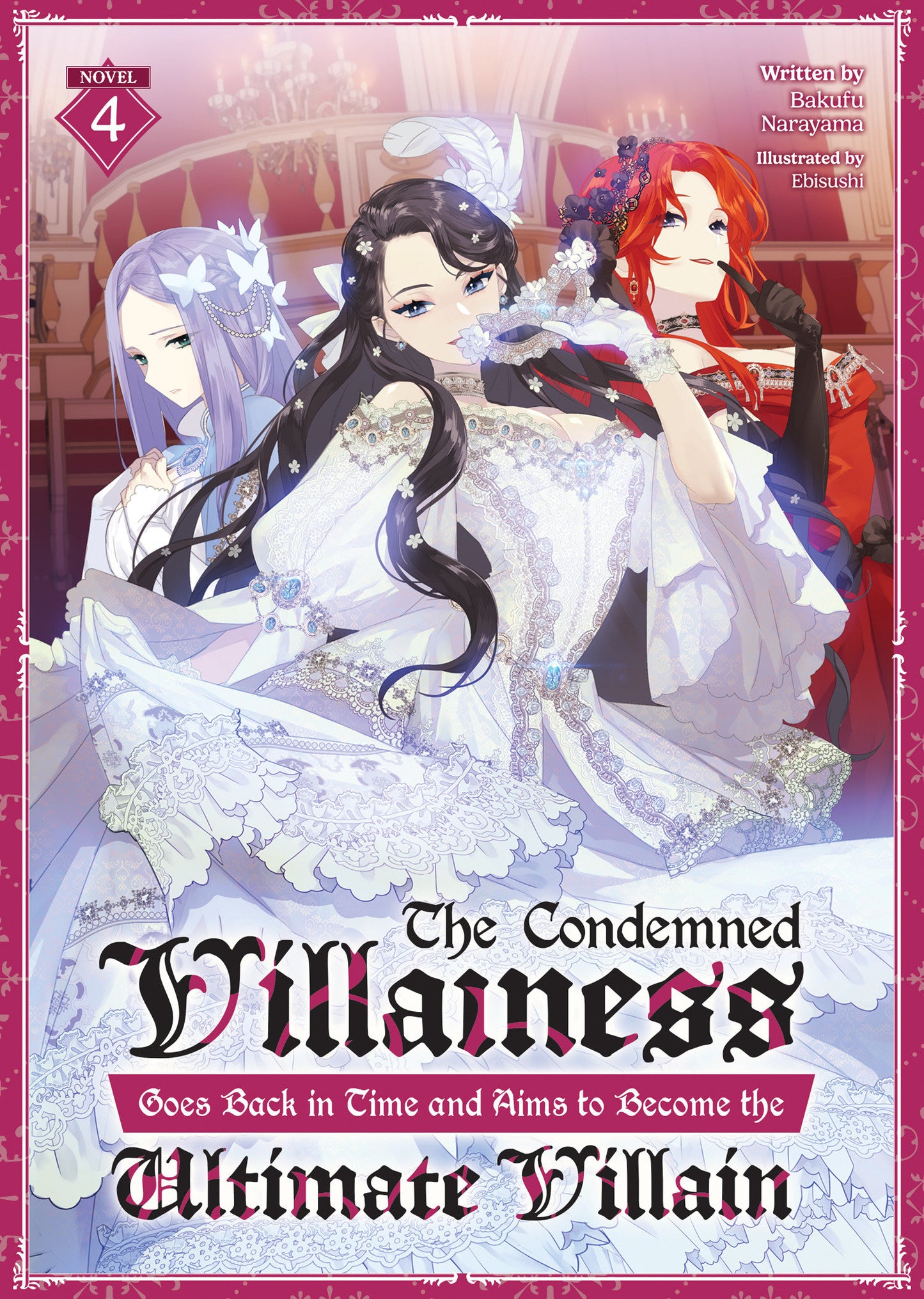 The Condemned Villainess Goes Back in Time and Aims to Become the Ultimate Villain (light novel)