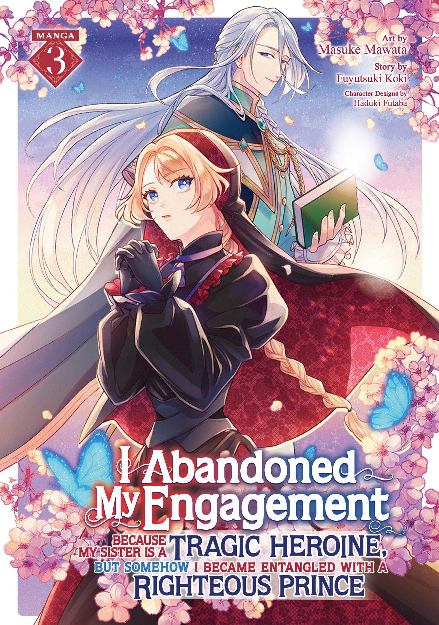 I Abandoned My Engagement Because My Sister is a Tragic Heroine, but Somehow I Became Entangled with a Righteous Prince (manga)