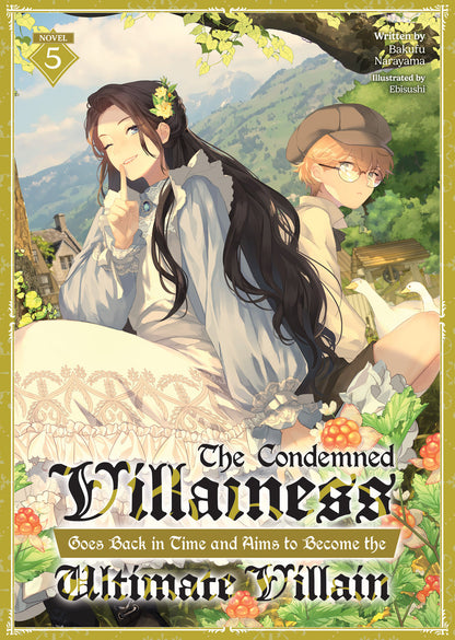 The Condemned Villainess Goes Back in Time and Aims to Become the Ultimate Villain (light novel)